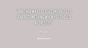 quote-Jim-Evans-another-way-to-lose-control-is-to-83304